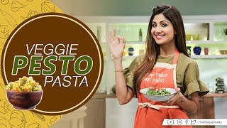 Veggie Pesto Pasta Shilpa Shetty Kundra  Healthy Recipes  The Art Of Loving Food [upl. by Ltney979]