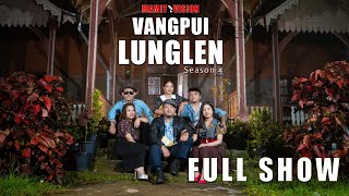 Vangpui Lunglen Season 4 2023  FULL SHOW [upl. by Baerl]