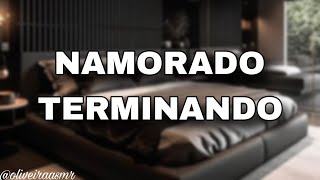 ASMR  Namorado terminando com você [upl. by Yejus]