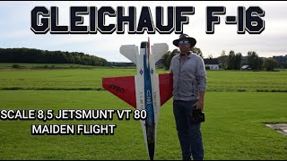 GLEICHAUF F16 MAIDEN FLIGHT JETSMUNT VT 80 [upl. by Halfdan]