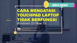 Cara Paling Mudah Mengatasi Touchpad Yang Tidak berfungsi di Windows 10 [upl. by Annahsal]