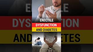 Erectile Dysfunction and Diabetes [upl. by Freytag]