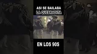 Asi se Bailaba la Quebradita en los Noventas [upl. by Todhunter]