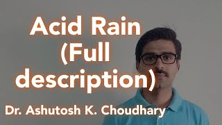 Acid Rain  Causes impacts and control  Complete description [upl. by Eiramanna]