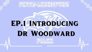 Perry Lecompton Pulse Ep1 Introducing Dr Woodward New Superintendent [upl. by Regina]