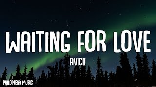 Avicii  Waiting For Love Lyrics [upl. by Orling]