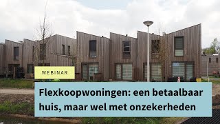 Flexkoopwoningen een betaalbaar huis maar wel met onzekerheden [upl. by Annahavas229]