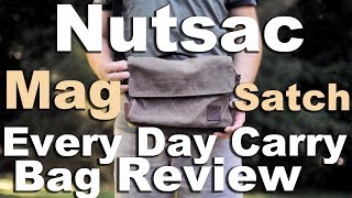 Nutsac Mag Satch EDC Satchel Review A durable Made in USA man bag for winners [upl. by Ahsercel519]