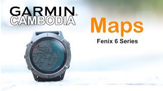 Maps​ នៅក្នុងនាឡិការ GARMIN Fenix 6 Series និងរបៀបនៃការតម្លើងប្រើប្រាស់​ [upl. by Inahpit]