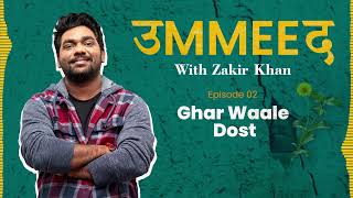 Ummeed  Season 1  Episode 02  Ghar Waale Dost feat JokeSingh [upl. by Philipines]