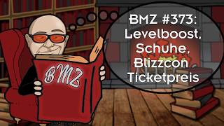 BMZ 373 Levelboost Schuhe Blizzcon Ticketpreis [upl. by Durr143]