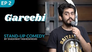 Gareebi  Stand up Comedy  Shashwat Maheshwari [upl. by Anerda165]