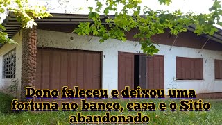 faleceu e deixou uma fortuna no banco e um casarão num sítio abandonado ao lado de um rio [upl. by Petronille]