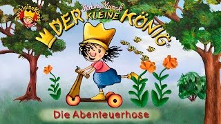 Die Abenteuerhose  Der kleine König aus dem Sandmännchen [upl. by Atiluj]