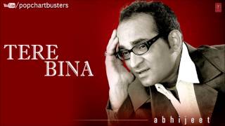 Kabhi Mausam Hua Resham Full Audio Song  Tere Bina Album  Abhijeet Bhattacharya Hits [upl. by Ing]