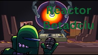 Friday Night Funkin Reactor But Everyone Sings It Playable Download FNF BETADCIU [upl. by Noitna609]