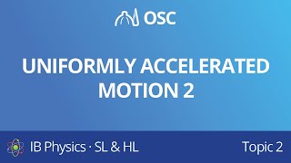 Uniformly accelerated motion 2 IB Physics SLHL [upl. by Lenhard249]