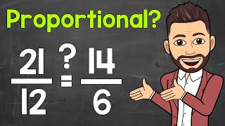 Determining if Two Ratios are Proportional 3 Ways  Proportions  Math with Mr J [upl. by Crespi]