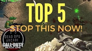 Dead Ops Arcade  Top 5 Things to Stop Doing [upl. by Akinahs]