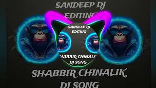 SHABBIR CHINALIKE DJ REMIX SONG SANDEEP DJ EDITING [upl. by Eirallih707]