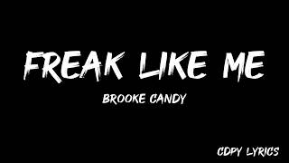 Brooke Candy  Freak Like Me Lyrics feat TOOPOOR Lyrics [upl. by Helmut355]