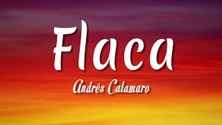 Flaca  Andrés Calamaro  Letra  vietsub [upl. by Bierman]