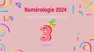 Numérologie 2024 Année personnelle 3 [upl. by Ymmij450]