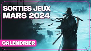 Toutes les SORTIES JEUX VIDEO MARS 2024 [upl. by Garbers]