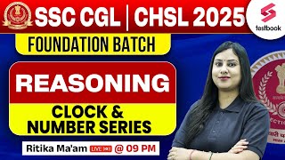 SSC CGL CHSL 2025  SSC CGL amp CHSL Reasoning Class by Ritika Maam  Clock amp Number Series [upl. by Gregrory]