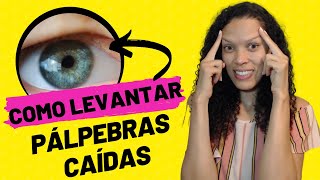 21 Como levantar pálpebras caídas  Exercícios Visuais para ptose palpebral [upl. by Ardna]