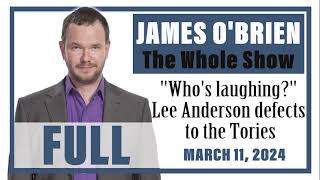 James OBrien  The Whole Show quotWhos laughingquot Lee Anderson defects to the Tories [upl. by Elnar]