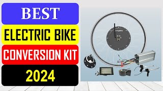 TOP 10 Best Electric Bike Conversion Kit in 2024  Best Electric Bicycle Conversion Kit 2024 [upl. by Anitnamaid]