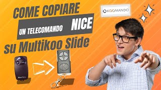 Copia di un telecomando NICE sul MULTIKOO SLIDE tutorial completo [upl. by Nikolai]