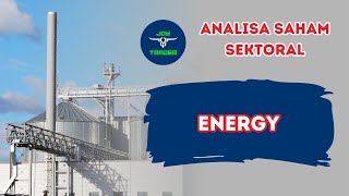 Saham Sektor Energy Manakah yang Sudah Mulai Menarik [upl. by Buzzell]