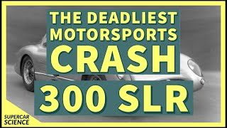 The Incredible History of the MercedesBenz 300 SLR and the Deadliest Motorsports Crash in History [upl. by Casilde]