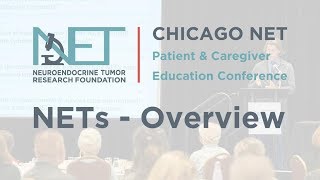 Neuroendocrine Tumor NET Overview 01 NETRF Chicago Pat Ed Conference [upl. by Caniff]