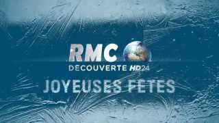 RMC DÉCOUVERTE VOUS SOUHAITE DE JOYEUSES FÊTES [upl. by Dewhurst195]