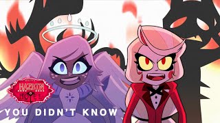 You didn’t know Music Video  Hazbin Hotel [upl. by Teerprug717]