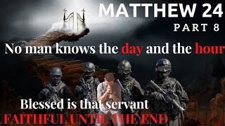 Matthew Chapter 24  Pt 8  The rapture and the signs of the end  The second coming explained [upl. by Hyacinthia445]