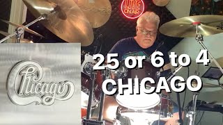 25 or 6 to 4  Chicago II Revisited Drum Cover [upl. by Liw411]