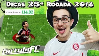 DICAS 25 RODADA  CARTOLA FC 2018 [upl. by Droffats]