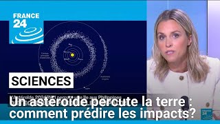 Lastéroïde 2024 RW1 percute la terre  comment détecter et prédire les impacts • FRANCE 24 [upl. by Suirtemid267]