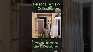 Personal Whisky Collection nilgirikashyap [upl. by Siuraj835]