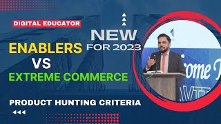 Enablers vs Extreme commerce  Product Hunting Criteria 2022 [upl. by Bal]