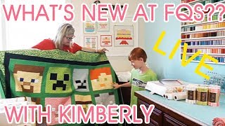 Behind the Seams Whats new at FQS with Kimberly  June 2018 [upl. by Ynettirb]