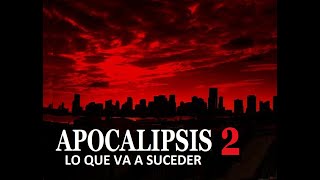 APOCALIPSIS Lo que va a Suceder [upl. by Hollenbeck]