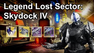 DESTINY 2 SKYLOCK IV Legend Lost Sector Exotics amp World Drop Legendary Weapons FARM Season 23 [upl. by Sidras679]