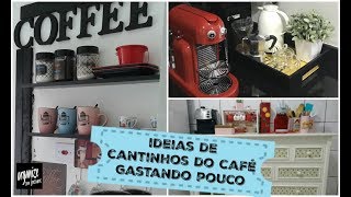 COMO FAZER UM CANTINHO DO CAFÉ GASTANDO POUCO IDEIA DOS SEGUIDORES Organize sem Frescuras [upl. by Nellahs881]