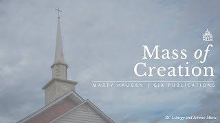 Mass of Creation by Marty Haugen Full Mass Setting [upl. by Nairrot95]