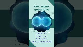 OneWord Questions on Cell Division for ICSE Class 10 Biology  Quick Review [upl. by Ephram111]